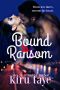 [Bound 02] • Bound to Ransom